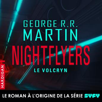 [French] - Nightflyers — Le Volcryn