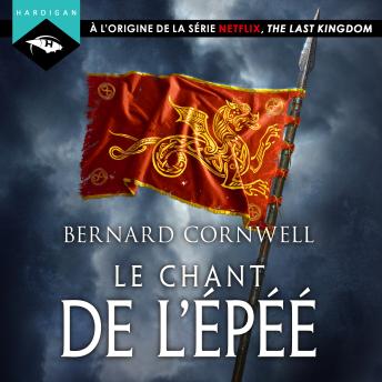 [French] - Le Chant de l'épée: Les Chroniques Saxonnes