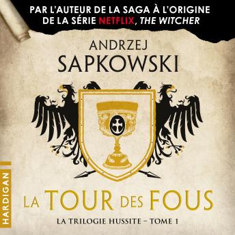 [French] - La Tour des Fous: La Trilogie hussite