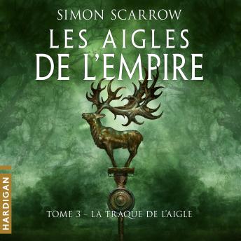 [French] - La Traque de l'Aigle: Les Aigles de l'Empire