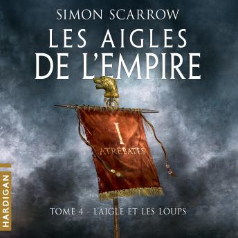 [French] - L'Aigle et les loups: Les Aigles de l'Empire