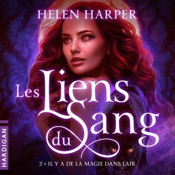[French] - Il y a de la magie dans l'air: Les liens du sang