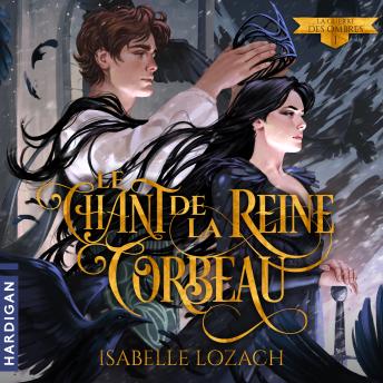 [French] - Le Chant de la Reine Corbeau: La Guerre des ombres
