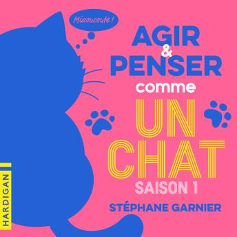 [French] - Agir et penser comme un chat - Saison 1