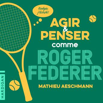[French] - Agir et penser comme Roger Federer