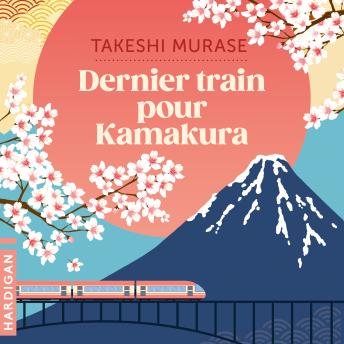 Dernier train pour Kamakura - Murase Takeshi Dernier train pour Kamakura - Murase Takeshi