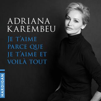 [French] - Je t'aime parce que je t'aime et voilà tout