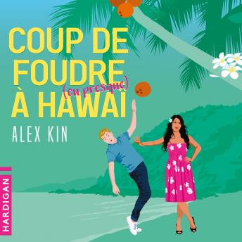 [French] - Coup de foudre (ou presque) à Hawaï