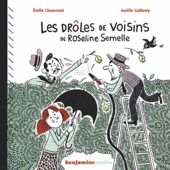 [French] - Les drôles de voisins de Roseline Semelle