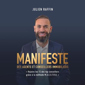[French] - Manifeste des agents et conseillers immobiliers: Rejoins les 1% des top conseillers grâce à la méthode MAESTRO