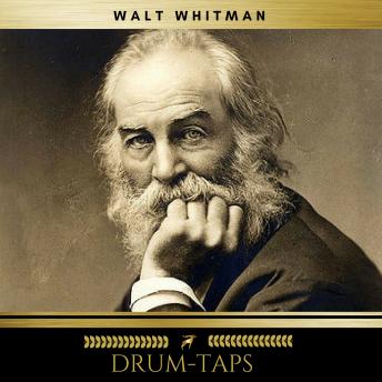 Drum-Taps, Audio book by Walt Whitman