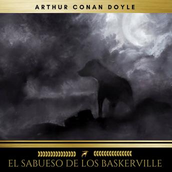 El Sabueso de los Baskerville, Audio book by Sir Arthur Conan Doyle