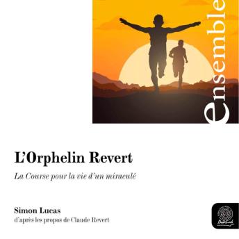 [French] - L'Orphelin Revert: La course pour la vie d'un miraculé