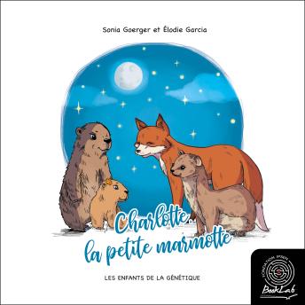 [French] - Charlotte, la petite marmotte: Les enfants de la génétique