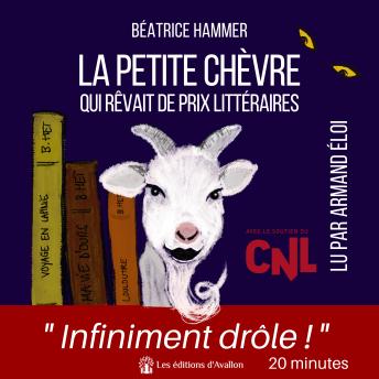 [French] - La petite chèvre qui rêvait de prix littéraires: une comédie sur le monde de l'édition