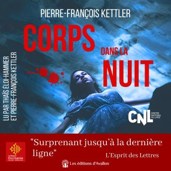 [French] - Corps dans la nuit: Surprenant jusqu'à la dernière ligne.