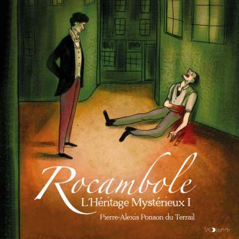 [French] - Rocambole I: L'Héritage mystérieux