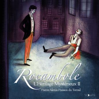 [French] - Rocambole II: L'Héritage mystérieux