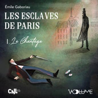 [French] - Les Esclaves de Paris I: Le Chantage