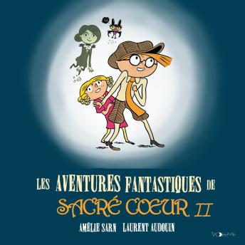 [French] - Les Aventures fantastiques de Sacré-Coeur II: Volume 2