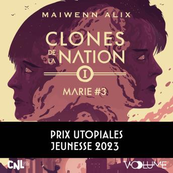 [French] - Clones de la nation I: Marie #3
