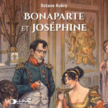 [French] - Bonaparte et Joséphine: Le roman de Napoléon