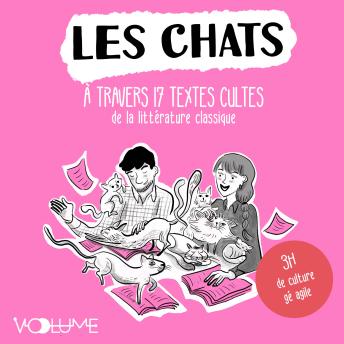 [French] - Les Chats: À travers 17 textes cultes commentés de la littérature classique