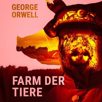 Farm der Tiere, Audio book by George Orwell
