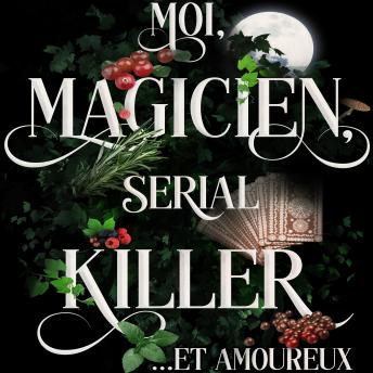 [French] - Moi, Magicien, Serial-Killer et Amoureux