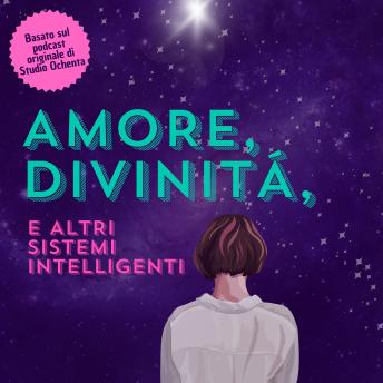 [Italian] - Amore, Divinità e Altri Sistemi Intelligenti