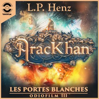 [French] - AracKhan 3 Les Portes Blanches: Épisode 3