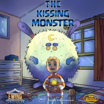 The Kissing Monster: The Adventures of Madison - Tale, 1