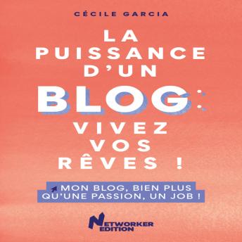 [French] - La Puissance d'un Blog : Vivez vos rêves