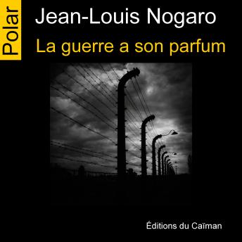 [French] - La guerre a son parfum: Un polar au rythme effréné !