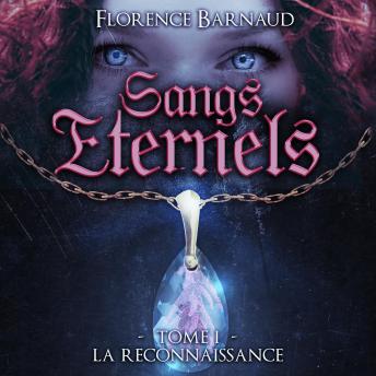 [French] - Sangs éternels - tome 1: La reconnaissance