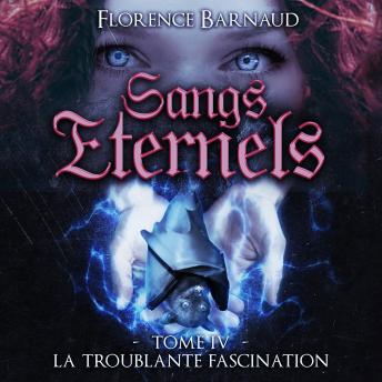 [French] - Sangs éternels - tome 4: La troublante fascination