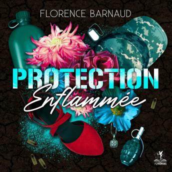 [French] - Protection Enflammée: Romance militaire - romantic suspense