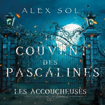 [French] - Les Accoucheuses: Le Couvent des Pascalines