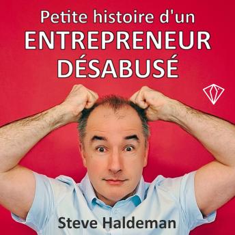 [French] - Petite histoire d'un entrepreneur désabusé