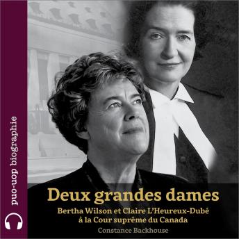 [French] - Deux grandes dames: Bertha Wilson et Claire L’Heureux-Dubé à la Cour suprême du Canada