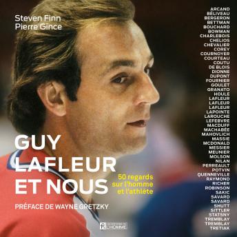 [French] - Guy Lafleur et nous : 50 regards sur l’athlète et l’homme