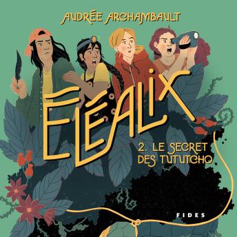 [French] - Éléalix - T.2: Le secret des Tututcho