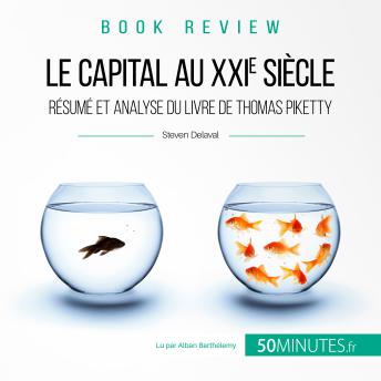 [French] - Résumé du livre 'Le capital au XXIe siècle' de Thomas Piketty: Mieux comprendre les inégalités contemporaines