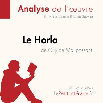 [French] - Le Le Horla de Guy de Maupassant (Analyse de l'oeuvre): Analyse complète et résumé détaillé de l'oeuvre