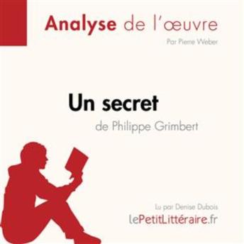 [French] - Un secret de Philippe Grimbert (Fiche de lecture): Analyse complète et résumé détaillé de l'oeuvre