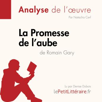 [French] - La Promesse de l'aube de Romain Gary (Analyse de l'oeuvre): Analyse complète et résumé détaillé de l'oeuvre