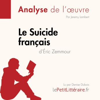 [French] - Le Suicide français d'Éric Zemmour (Fiche de lecture): Analyse complète et résumé détaillé de l'oeuvre