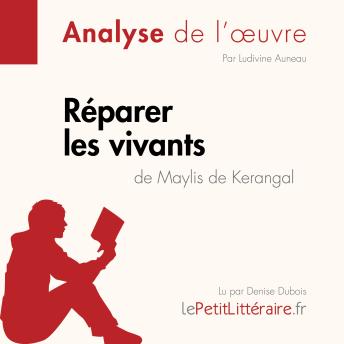 [French] - Réparer les vivants de Maylis de Kerangal (Anlayse de l'œuvre): Analyse complète et résumé détaillé de l'oeuvre