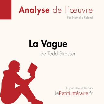 [French] - La Vague de Todd Strasser (Analyse de l'oeuvre): Analyse complète et résumé détaillé de l'oeuvre