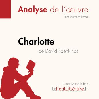 [French] - Charlotte de David Foenkinos (Fiche de lecture): Analyse complète et résumé détaillé de l'oeuvre